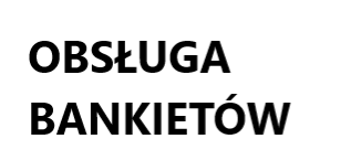OBSŁUGA BANKIETÓW